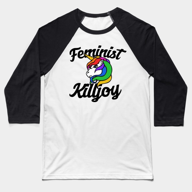 Feminist Killjoy Baseball T-Shirt by bubbsnugg
